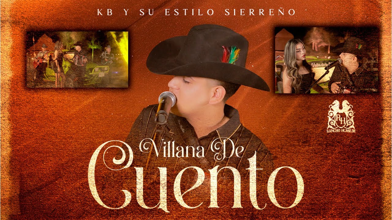 KB y Su Estilo Sierreño - Villana De Cuento [En Vivo]