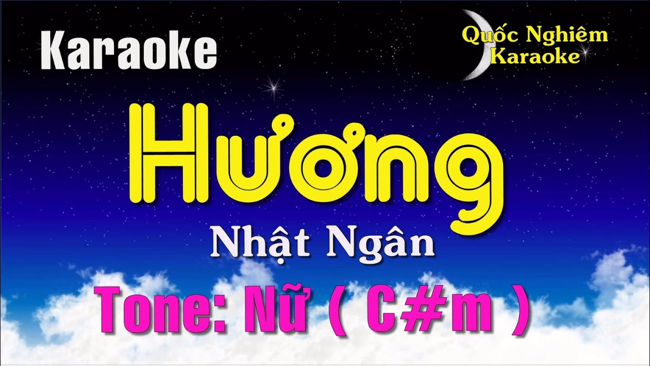 Karaoke - HƯƠNG - Tone: Nữ ( C#m ) st: Nhật Ngân