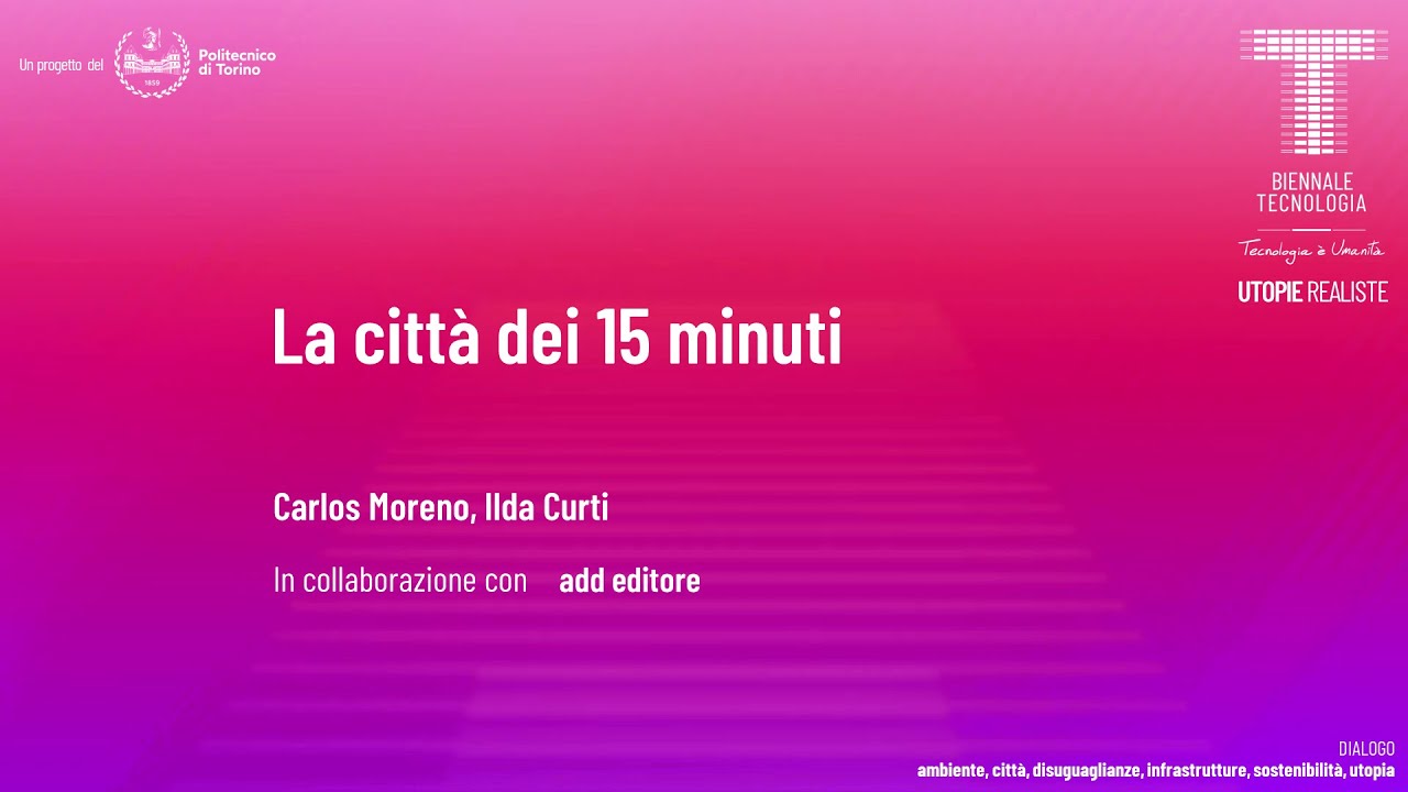 La citt&agrave; dei 15 minuti | Carlos Moreno, Ilda Curti | Audio ITA