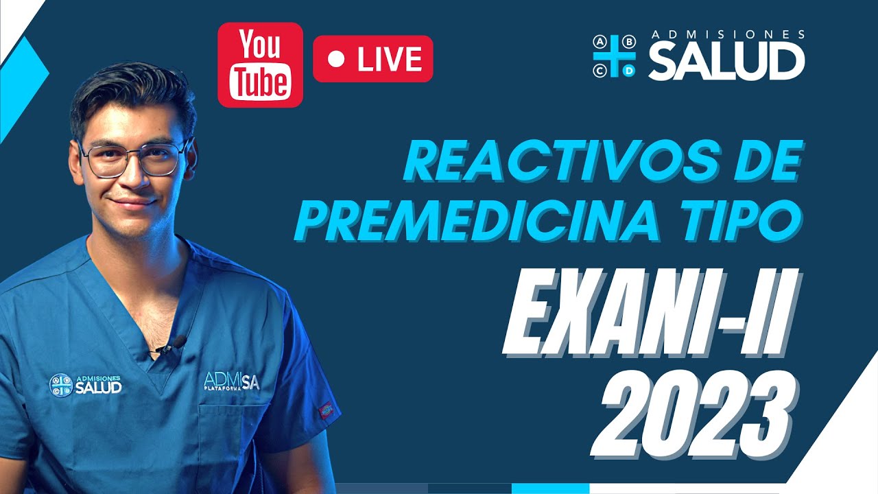 🔴 REACTIVOS REALES NUEVO EXANI II 2023 | PREMEDICINA 💉