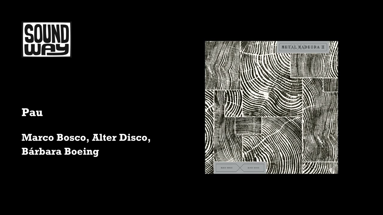 Marco Bosco, Alter Disco, B&aacute;rbara Boeing - Pau (Official Audio)
