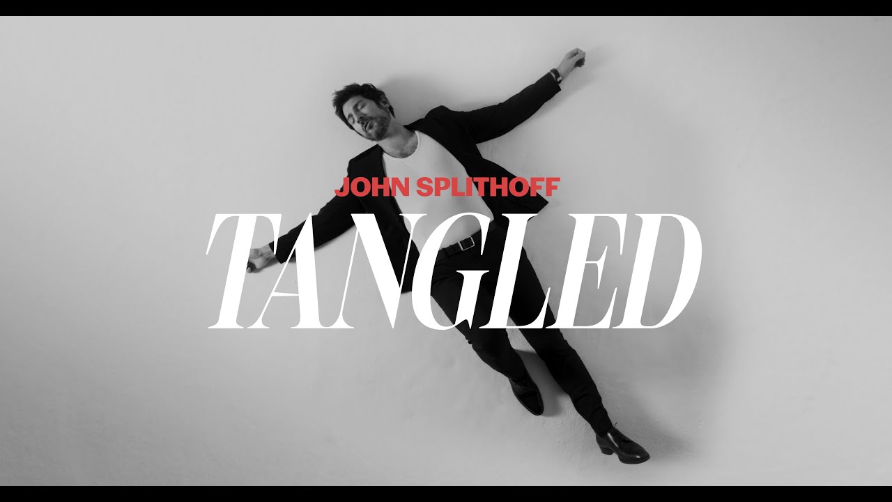 John Splithoff - Tangled (Official Music Video)