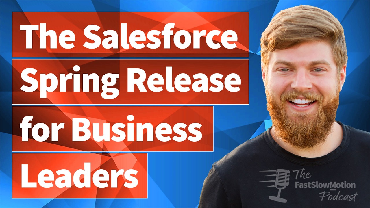 The Salesforce Spring '26 Release for Business Leaders