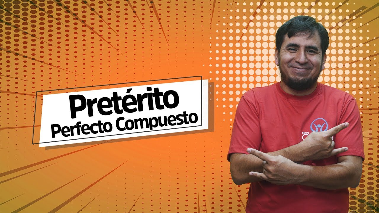 Pretérito Perfecto Compuesto  - Brasil Escola