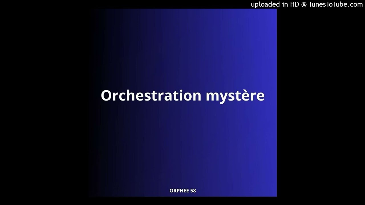 Orchestration mystère n° 1