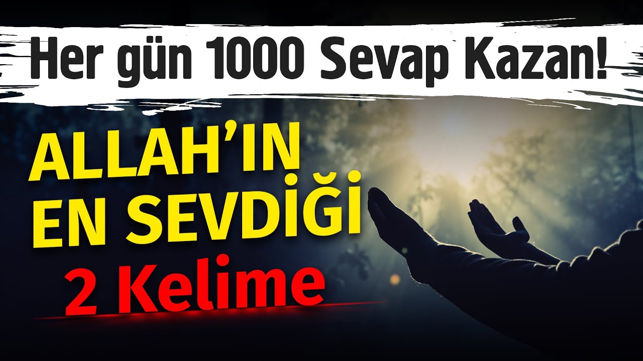 Allah'ın En çok sevdiği 2 Kelime | Her gün Bin sevap kazanmak ister misin?