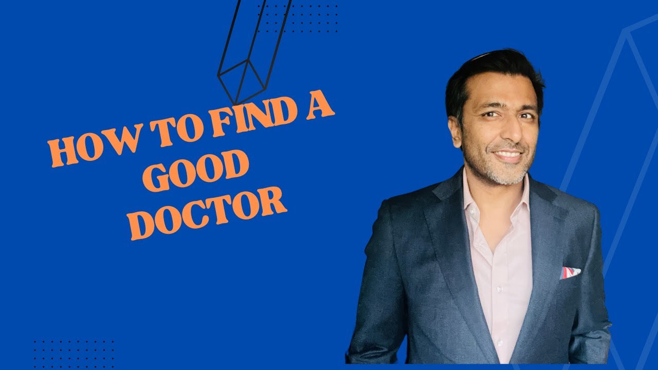 How to find a good doctor ?