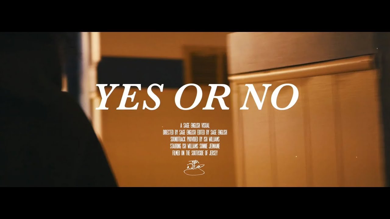 Ish Williams - Yes Or No (Official Music Video)