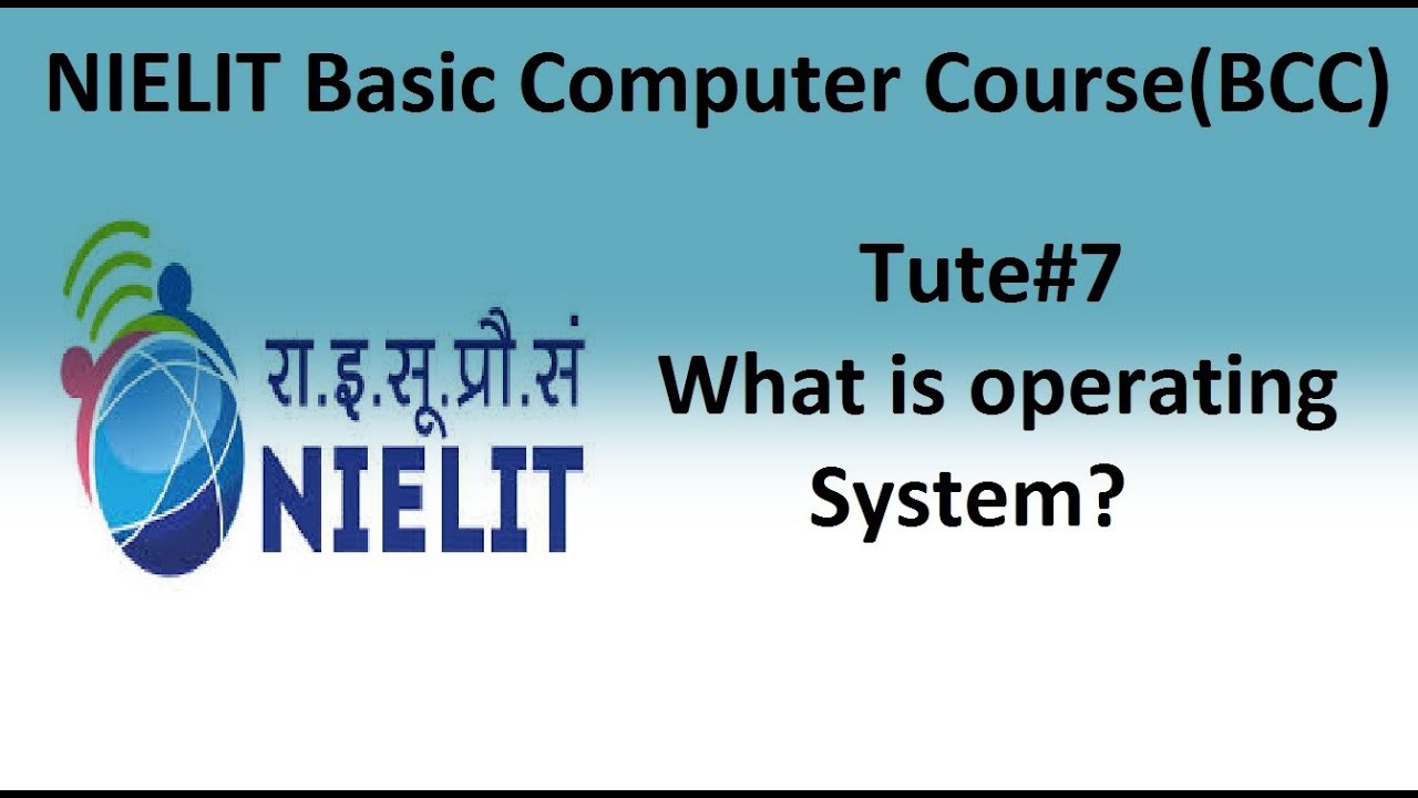 Basic Computer Course (BCC) || Tute#7 || NIELIT IT Literacy Programme