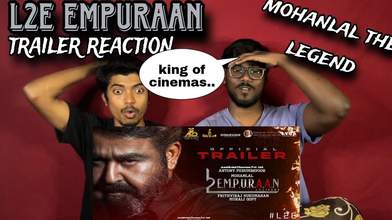 🔥 L2E: Empuraan Trailer Reaction | Mohanlal’s Epic Return in a Power-Packed Sequel 