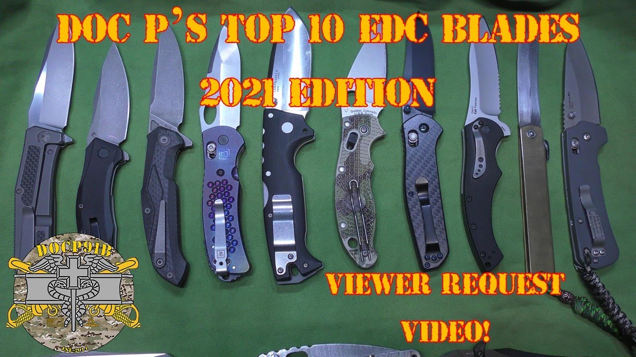 Doc P's Top 10 EDC Blades - 2021 Edition - Viewer Requested!
