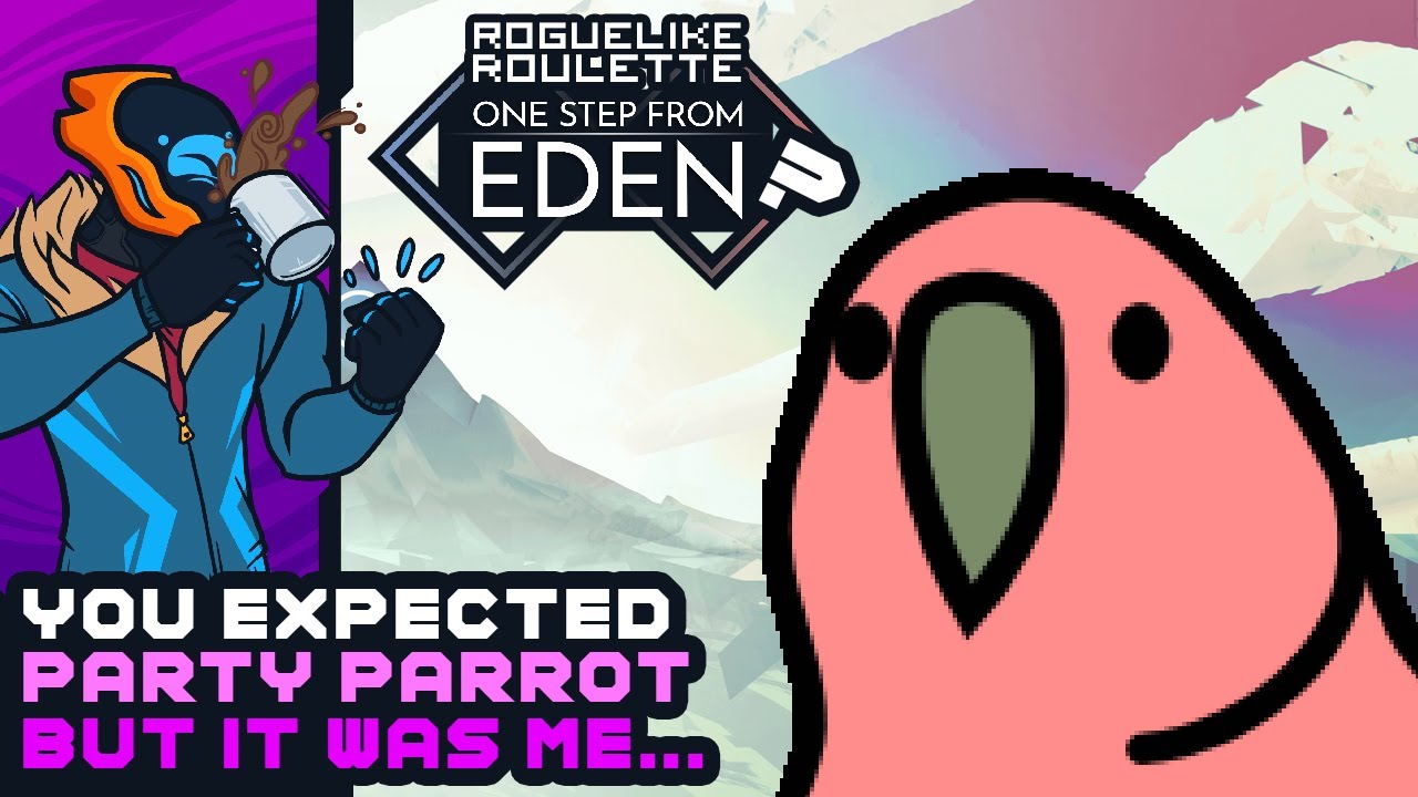 You Expected Party Parrot, But It Was Me... - One Step From Eden