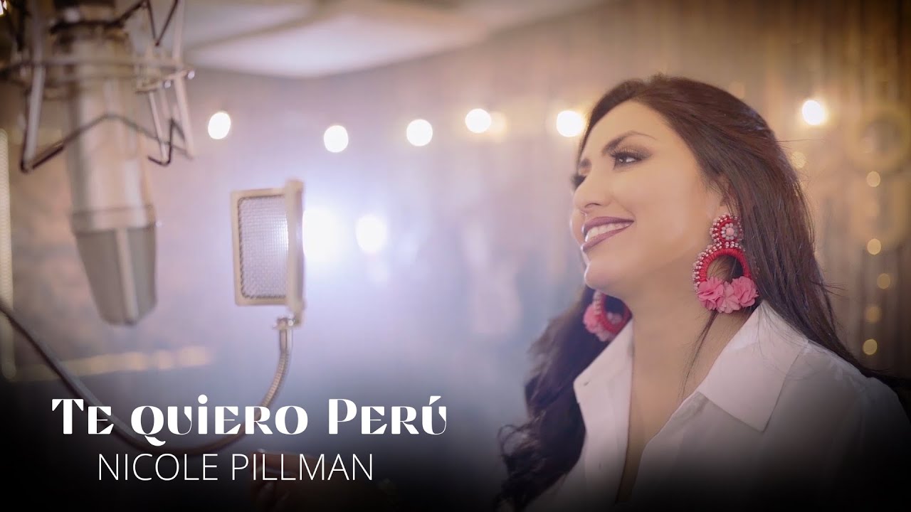 Te quiero Perú - Nicole Pillman