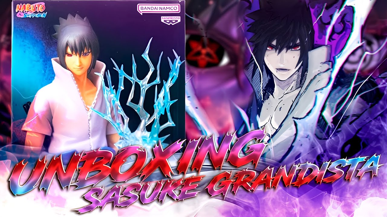 Sasuke Uchiha Grandista Nero - UNBOXING y Reviews - Banpresto