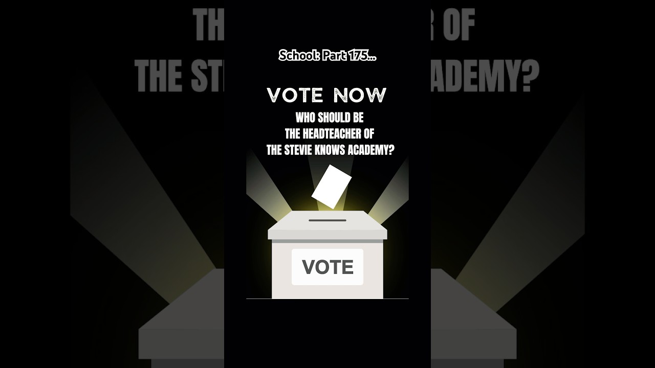 Who gets YOUR vote for Headteacher?