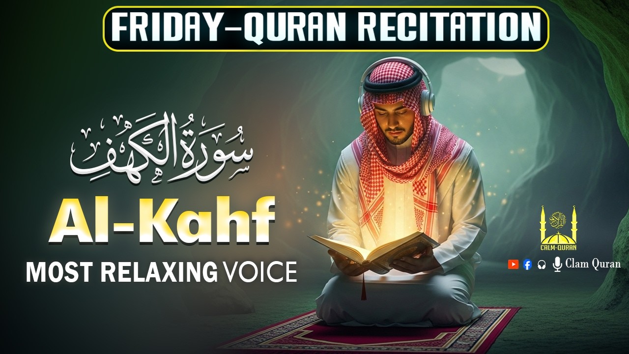 SURAH Al Kahf (سورة الكهف) | Quran Recitation That Brings Comfort To Troubled Believers | Calm-Quran