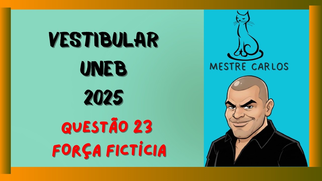 Vestibular UNEB 2025 - Física Questão 23 | Problema difícil!