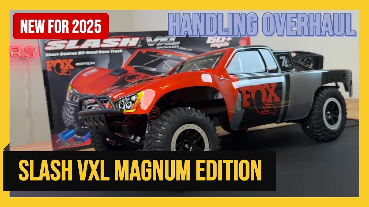 Traxxas Slash VXL Fox Magnum Edition - Handling Overhaul 2025 !!