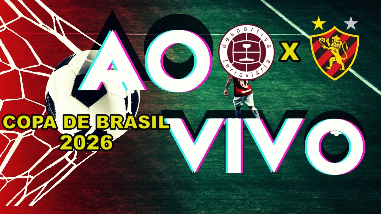 AO VIVO |  DESPORTIVA FERROVIÁRIA X  SPORT RECIFE  | COPA DO BRASIL 2026  | NARRAÇÃO