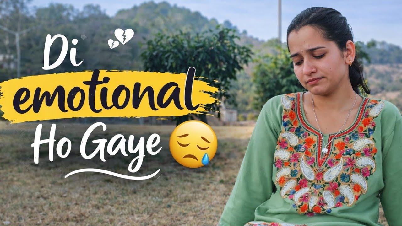 Bhen Ke Ghar Se Aa Gayi Wapise || emotional moment ❤️😔|| @thepahadigirl_01 ||