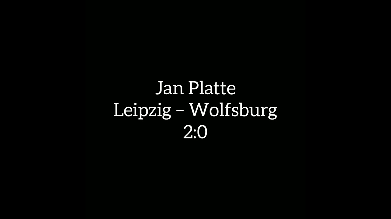 Jan Platte kommentiert Leipzig &ndash; Wolfsburg | Endstand: 2-0