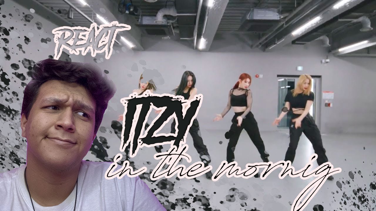 PROFESSOR DE DANÇA REAGINDO PELA PRIMEIRA VEZ A ITZY - 'In The Morning' (Dance Practice - Parte 2)