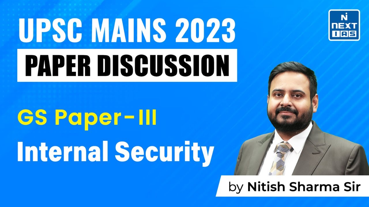 UPSC MAINS 2023 | Internal Security | Question Paper Discussion | NEXT IAS