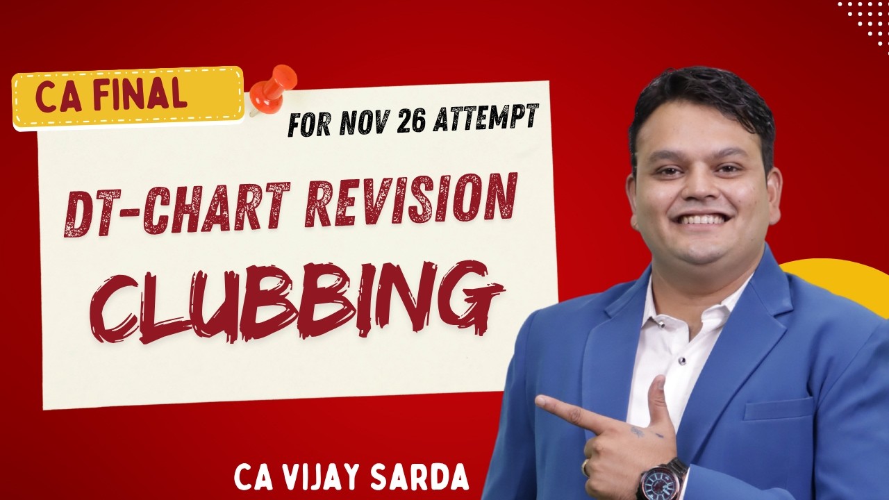 DT Revision | Clubbing | CA Final | May & Sept 26 | CA Vijay Sarda