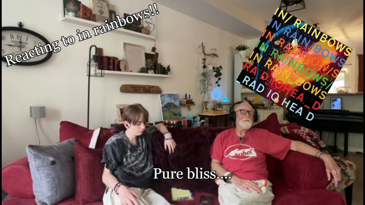 Grandpa & Grandson reacts: IN RAINBOWS by Radiohead PT 1