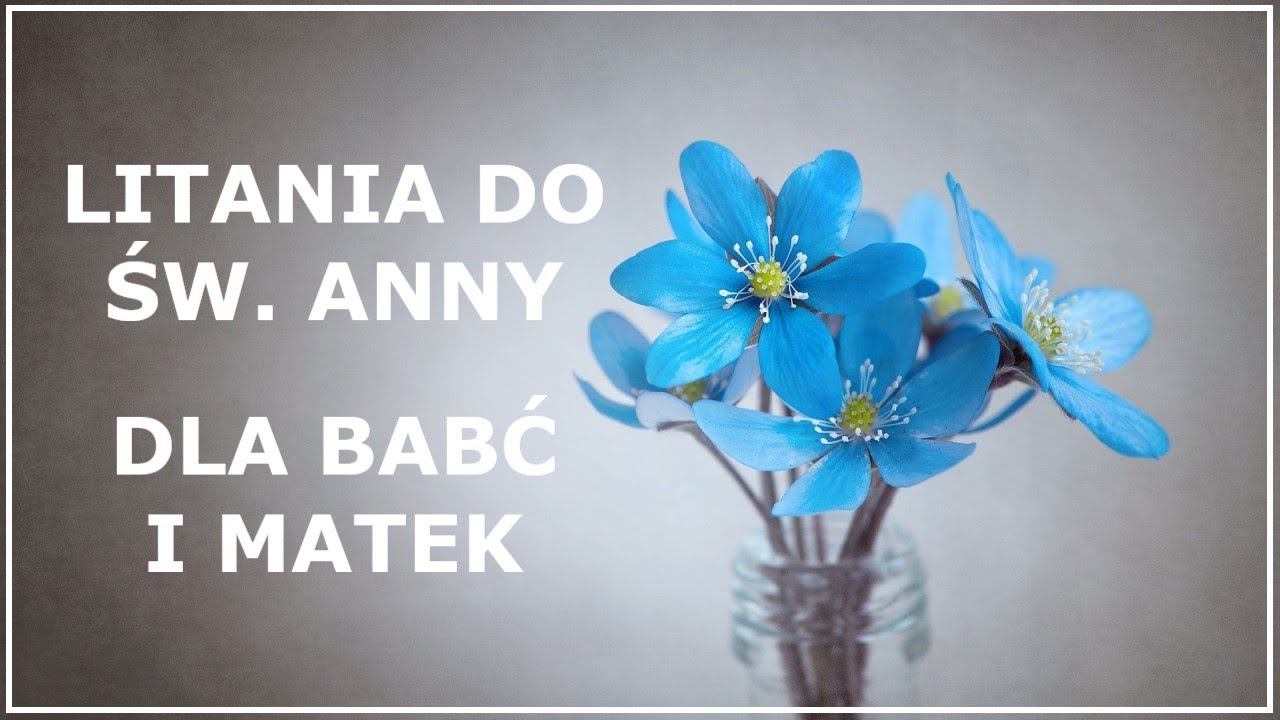 LITANIA DO ŚWIĘTEJ ANNY dla babć i matek (i nie tylko) | Litania do św Anny | Modlitwa babci
