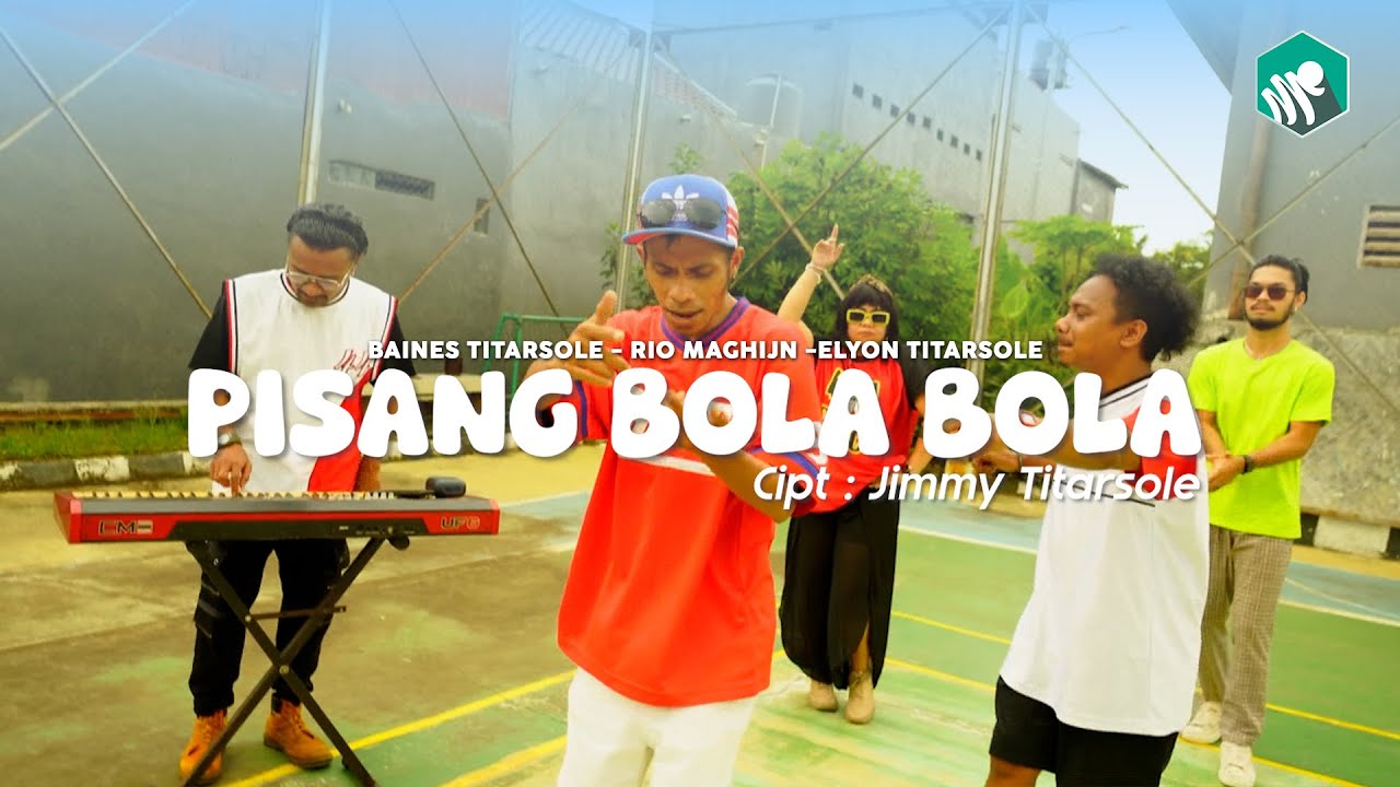 PISANG BOLA BOLA- Rio Maghijn, Baines & Elyon Titarsole (Official Video Music)