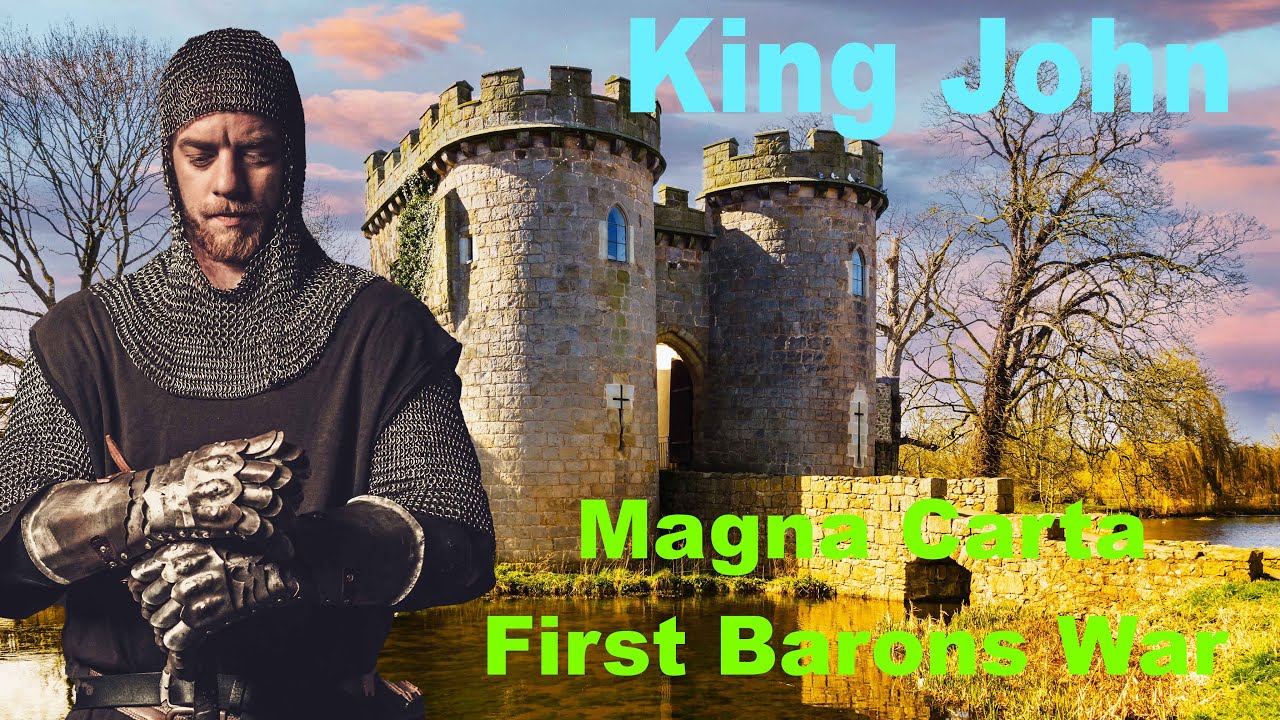 King John of England, the Life & Death of this Medieval Monarch, First Barons War