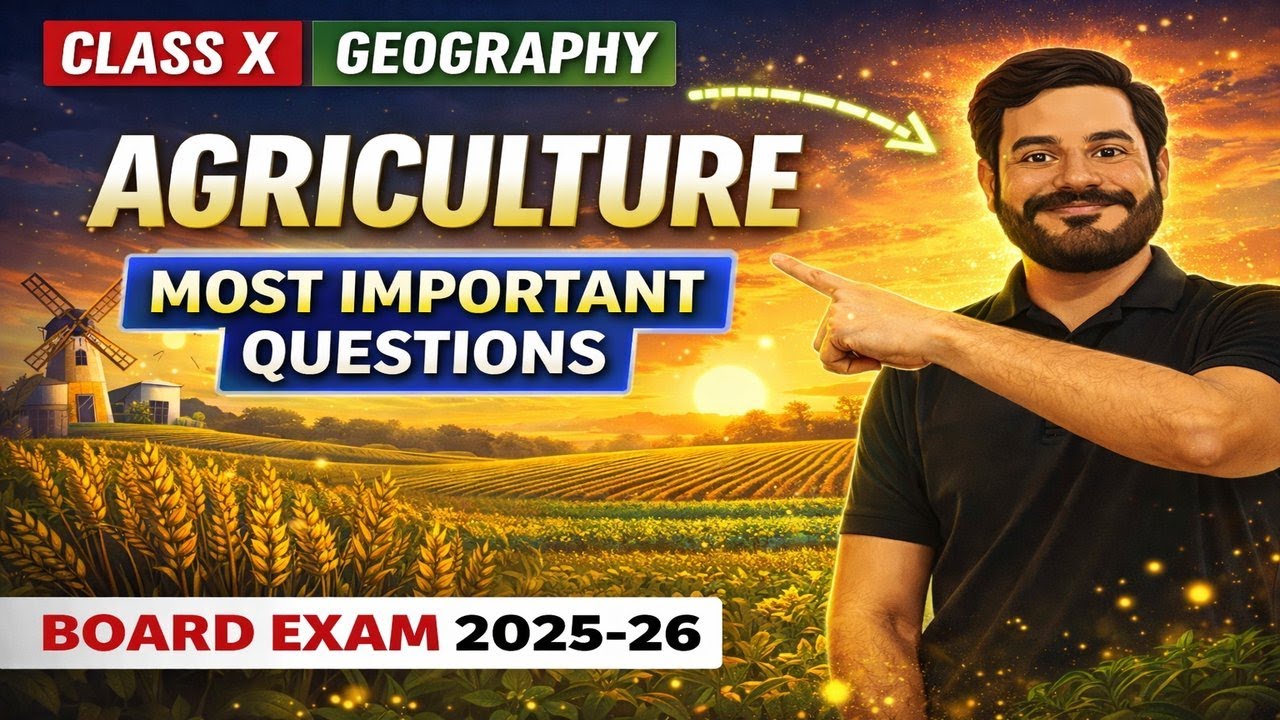 Agriculture | Most Important Questions(MIQ) | Class 10 Geography NCERT Chapter 4 |CBSE Board 2025-26