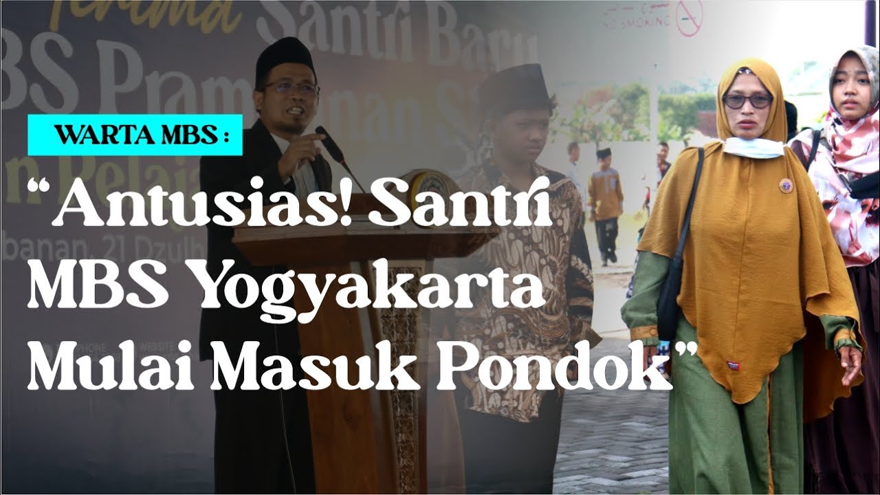 Warta MBS || Santri Baru MBS Siap Sambut KBM Tahun Ajaran Baru