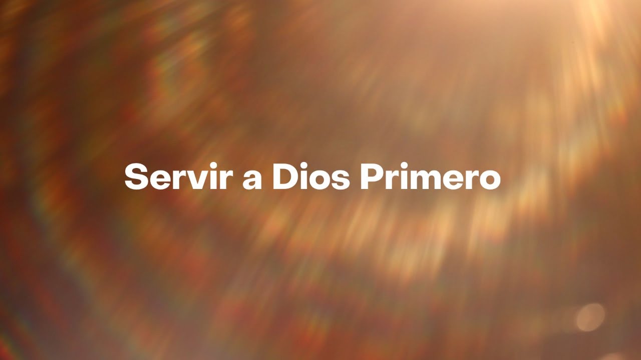 Sirviendo a Dios Primero