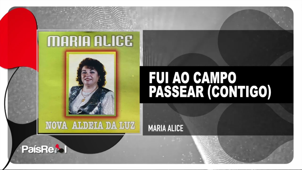 Maria Alice - Fui Ao Campo Passear Contigo