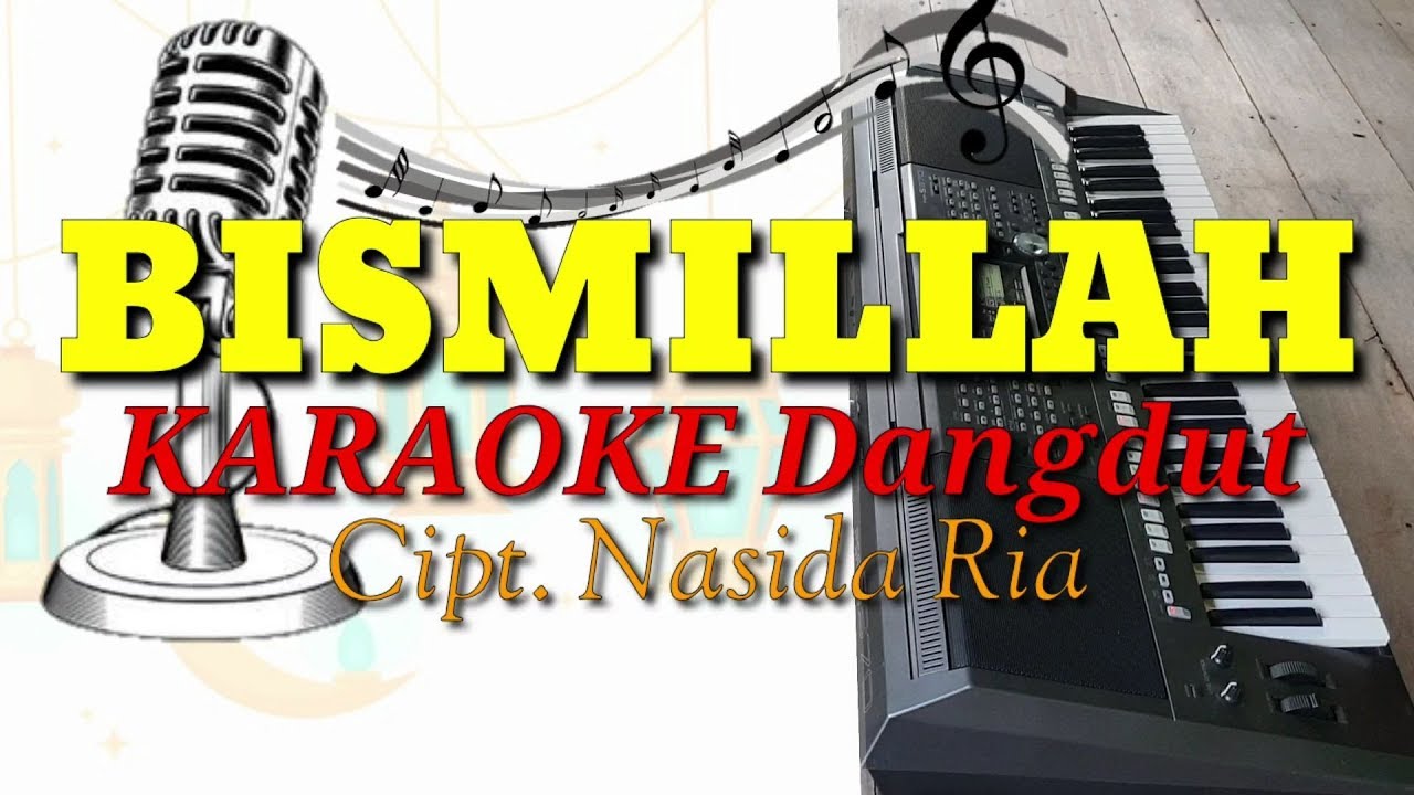BISMILLAH - Nasida Ria KARAOKE DANGDUT Qasidah Time Cover