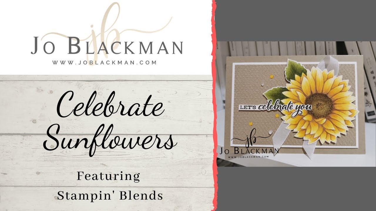 Celebrate Sunflowers colouring with Stampin' Blends by Jo Blackman Papercraft