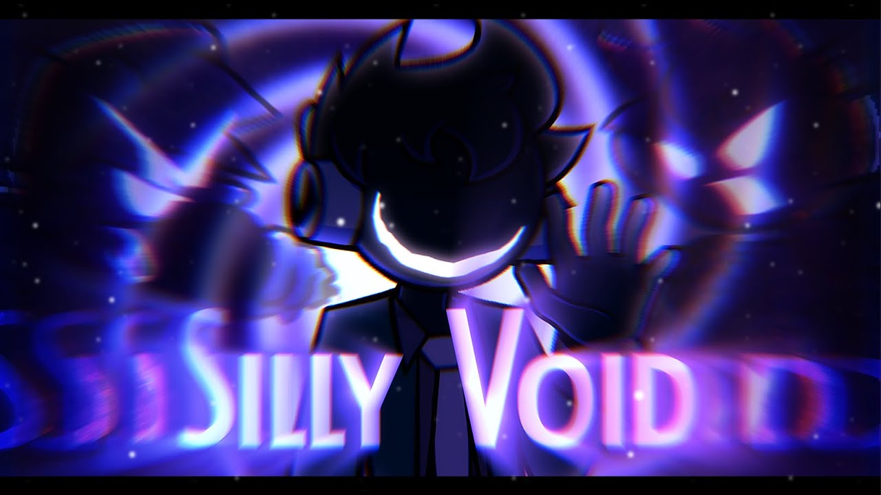 [FNF] SILLY VOID (SILLY BILLY but Void and Void? sing it) (Colab with @Braulioss)
