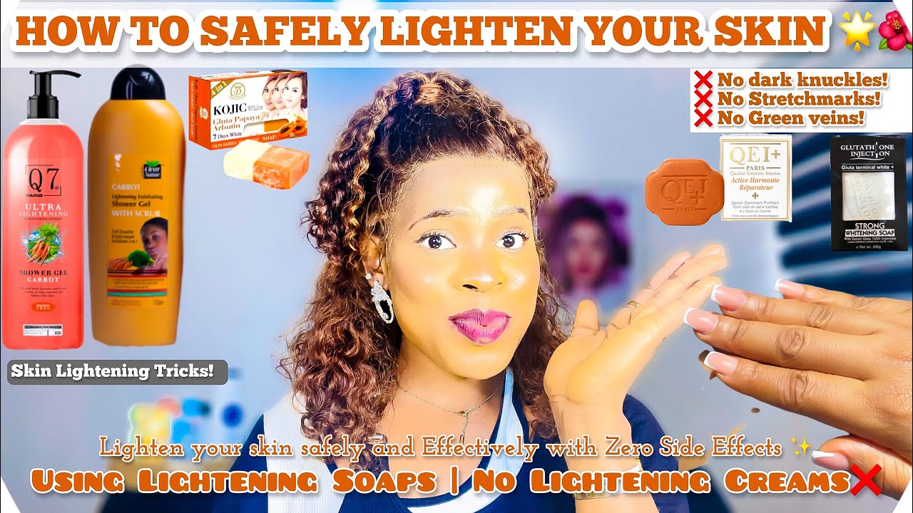HOW TO LIGHTEN YOUR SKIN USING LIGHTENING SOAP + Best Ways And Methods For Skin Lightening +No Cream