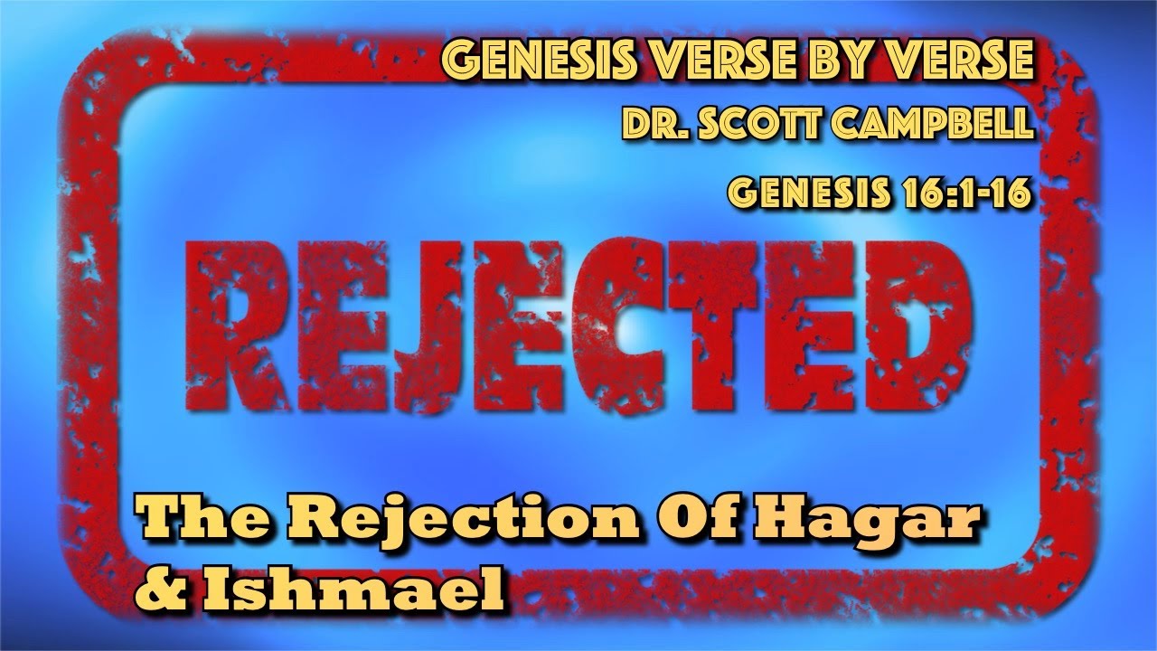 The Rejection Of Hagar & Ishmael