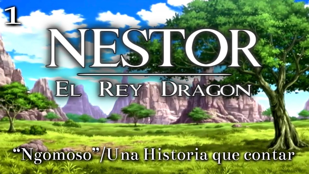 Nestor: El Rey Dragón - Parte 1 / 