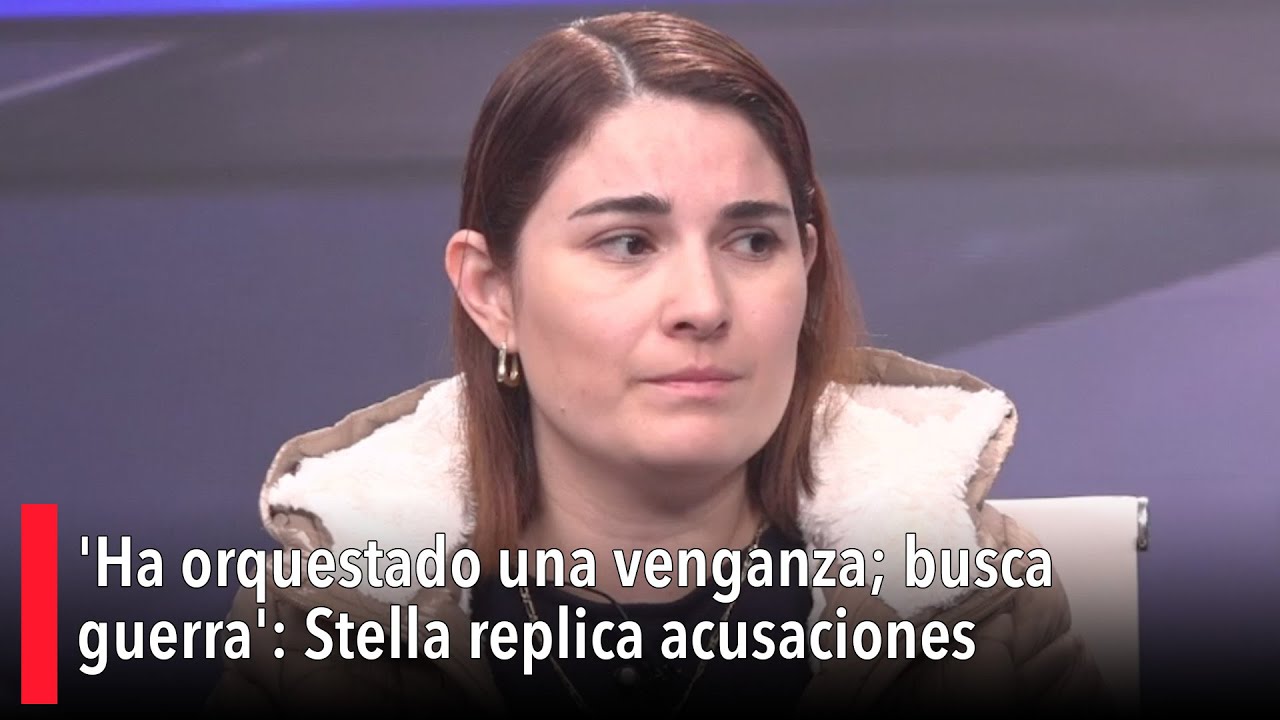 'Ha orquestado una venganza; busca guerra': Stella replica acusaciones de violencia vicaria