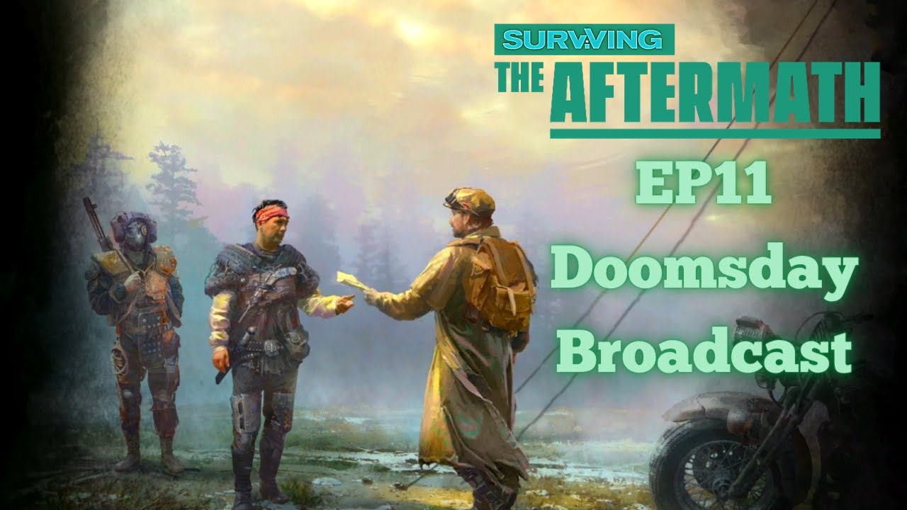 The Doomsday Broadcast and the Winter Has Come. | Surviving the Aftermath Gameplay EP11 2023