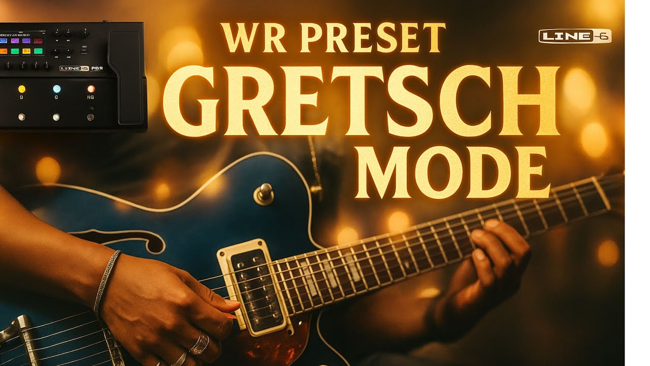 🎸 Worship Preset for Gretsch & Pod Go | WR Presets – Gretsch Mode