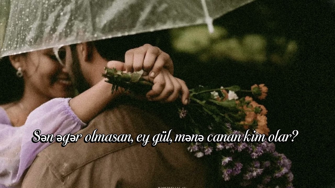 Sən əgər olmasan, ey gül, mənə canan kim olar?