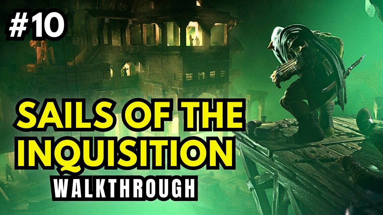 Styx: Blades of Greed – Sails of the Inquisition Walkthrough