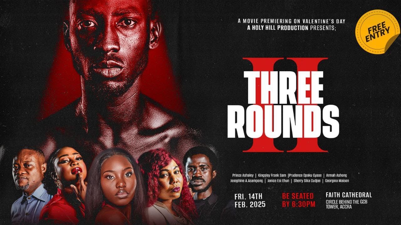 THREE ROUNDS - PART 2 OFFICIAL TRAILER || 2025 GHANAIAN MOVIE