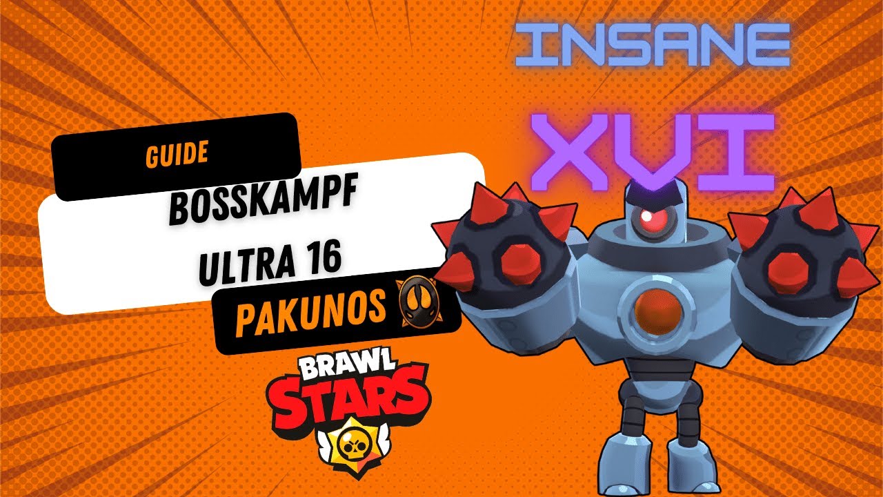 Bosskampf Ultra 16 Guide 🤖 Brawl Stars