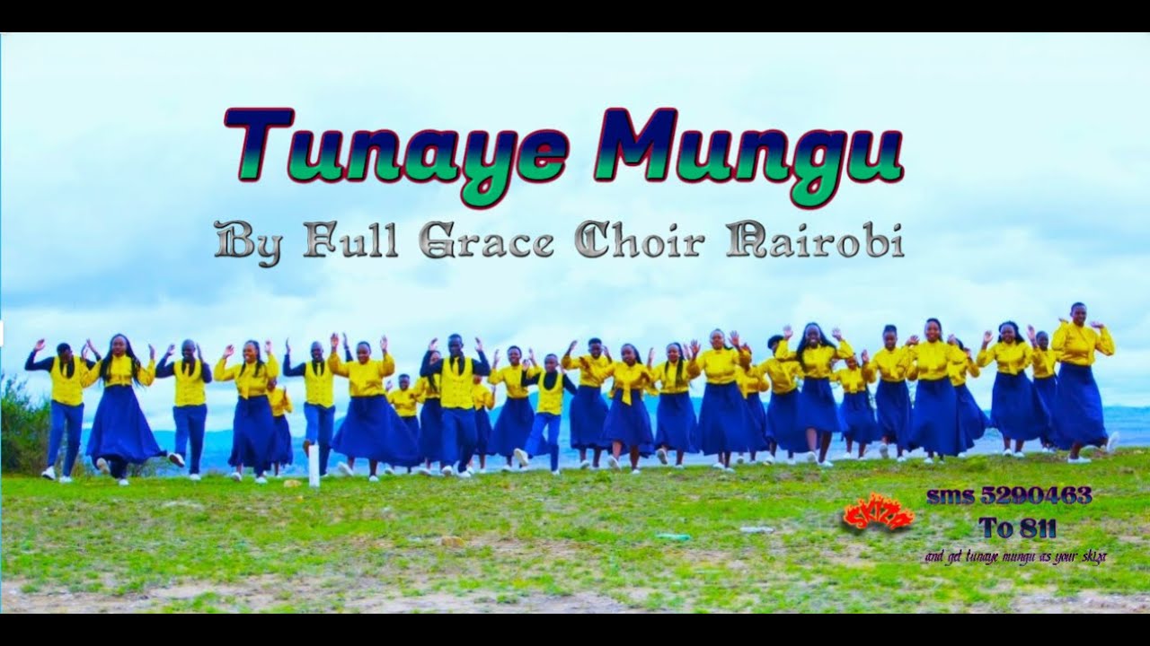 Full Grace Choir - Tunaye Mungu